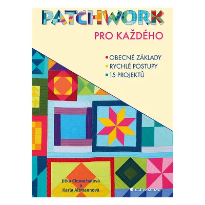 Kniha: Patchwork pro každého od Chumchalová Jitka