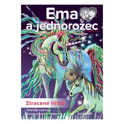 Kniha: Ema a jednorožec - Ztracené hříbě od Ciprová Oldřiška