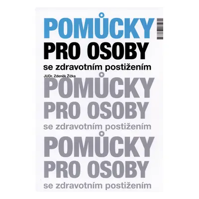 Kniha: Pomůcky pro osoby se zdravotním postižením od Žižka Zdeněk