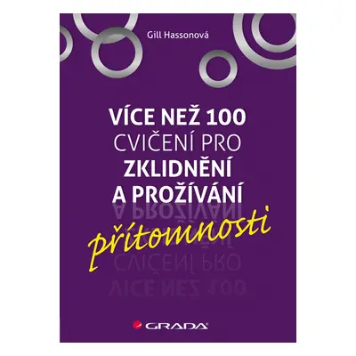 E-kniha: Více než 100 cvičení pro zklidnění a prožívání přítomnosti od Hassonová Gill