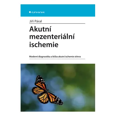 E-kniha: Akutní mezenteriální ischemie od Páral Jiří