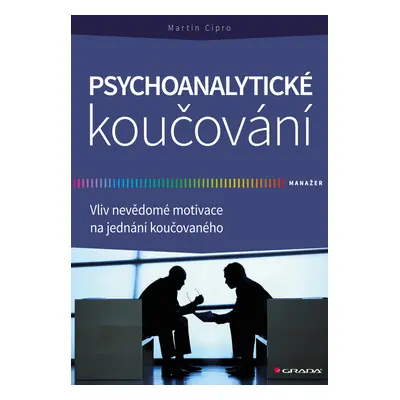 E-kniha: Psychoanalytické koučování od Cipro Martin