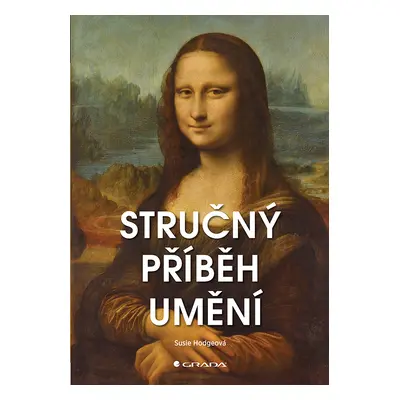 Kniha: Stručný příběh umění od Hodgeová Susie