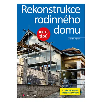 E-kniha: Rekonstrukce rodinného domu od Perlík Martin