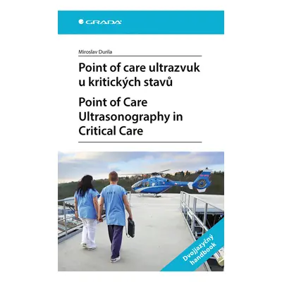 E-kniha: Point of care ultrazvuk u kritických stavů Point of Care Ultrasonography in Critical Ca