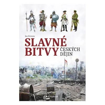 E-kniha: Slavné bitvy českých dějin od Kvirenc Jan