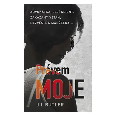 Kniha: Právem moje od Butler J. L.