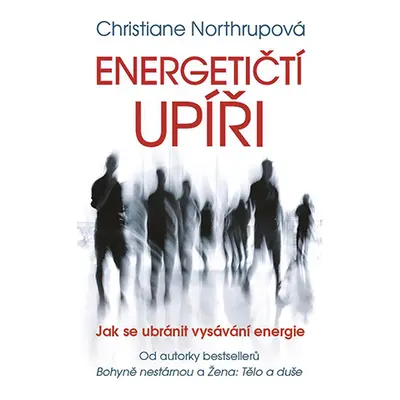 E-kniha: Energetičtí upíři Jak se ubránit vysávání energie od Northrupová Christiane