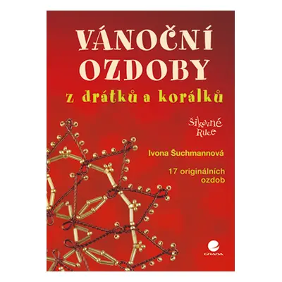 E-kniha: Vánoční ozdoby z drátků a korálků od Šuchmannová Ivona