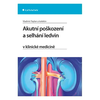 E-kniha: Akutní poškození a selhání ledvin v klinické medicíně od Teplan Vladimír