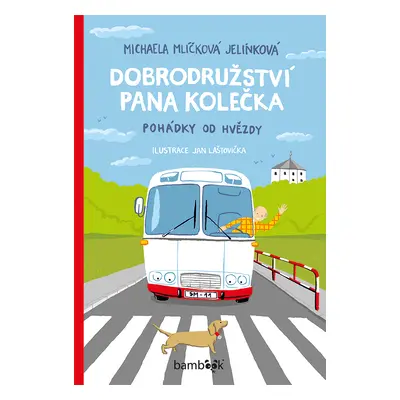 E-kniha: Dobrodružství pana Kolečka od Mlíčková Jelínková Michaela