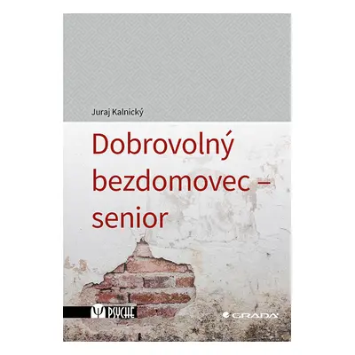 Kniha: Dobrovolný bezdomovec - senior od Kalnický Juraj