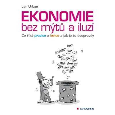 Kniha: Ekonomie bez mýtů a iluzí od Urban Jan