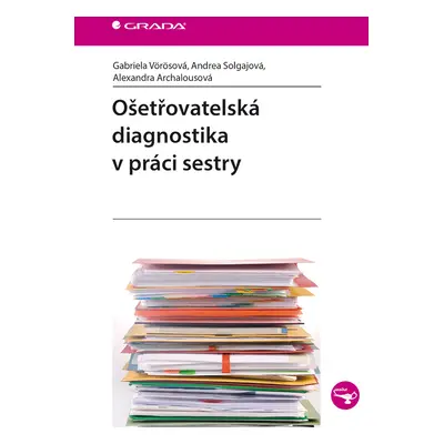 E-kniha: Ošetřovatelská diagnostika v práci sestry od Vörösová Gabriela