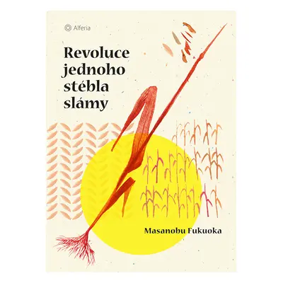 E-kniha: Revoluce jednoho stébla slámy od Fukuoka Masanobu