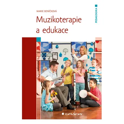 E-kniha: Muzikoterapie a edukace od Beníčková Marie