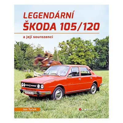 E-kniha: Legendární Škoda 105/120 od Tuček Jan