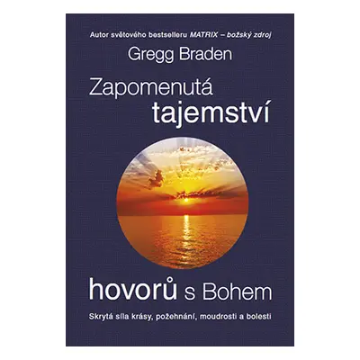 E-kniha: Zapomenutá tajemství hovorů s Bohem od Braden Gregg