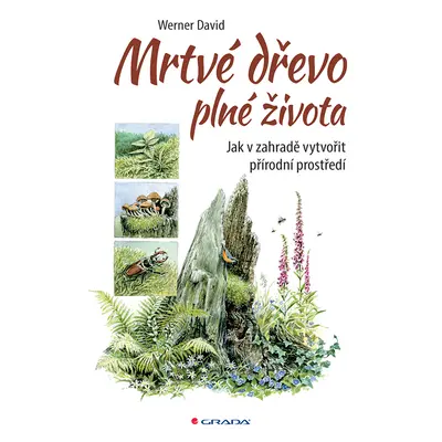 E-kniha: Mrtvé dřevo plné života od Werner David