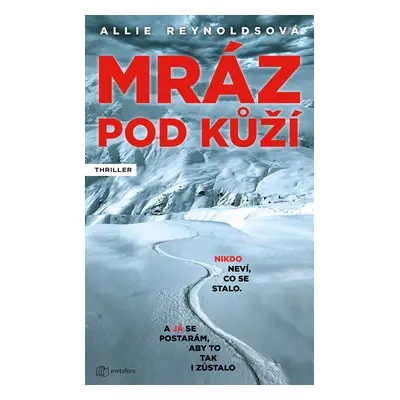 Kniha: Mráz pod kůží od Reynoldsová Allie