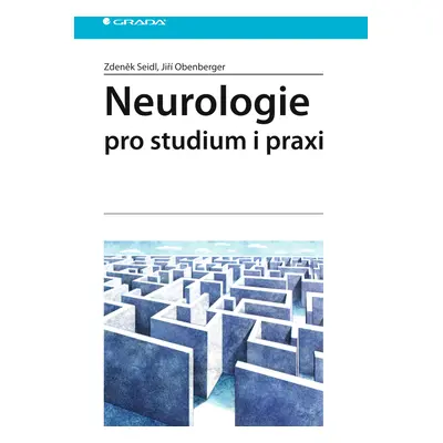 E-kniha: Neurologie pro studium i praxi od Seidl Zdeněk