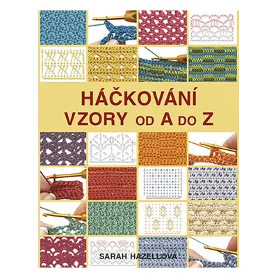 Kniha: Háčkování: Vzory od A do Z od Hazellová Sarah