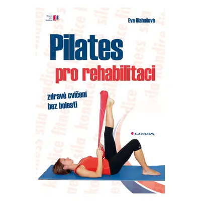 E-kniha: Pilates pro rehabilitaci od Blahušová Eva