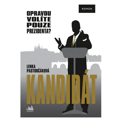 Kniha: Kandidát od Pastorčáková Lenka