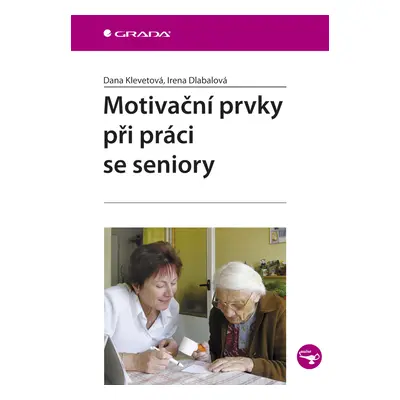 E-kniha: Motivační prvky při práci se seniory od Klevetová Dana