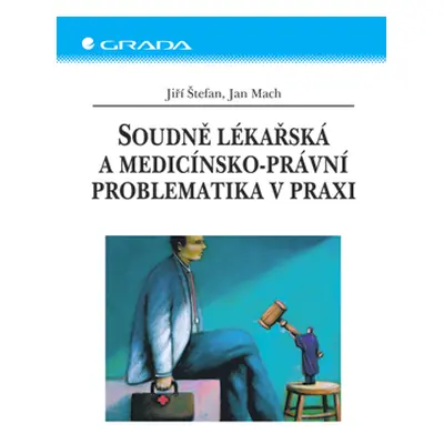 E-kniha: Soudně lékařská a medicínsko-právní problematika v praxi od Štefan Jiří