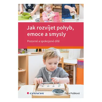 E-kniha: Jak rozvíjet pohyb, emoce a smysly od Poláková Petra