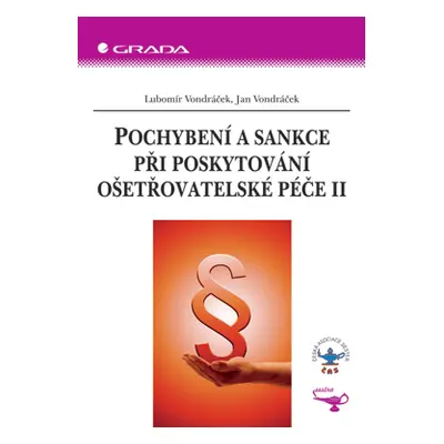 E-kniha: Pochybení a sankce při poskytování ošetřovatelské péče II od Vondráček Lubomír
