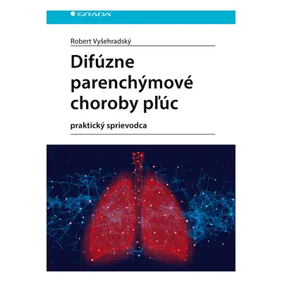 Kniha: Difúzne parenchýmové choroby pľúc od Vyšehradský Robert