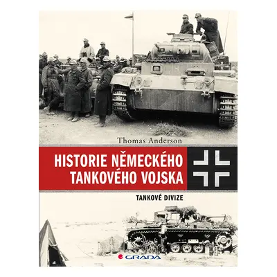 Kniha: Historie německého tankového vojska od Anderson Thomas