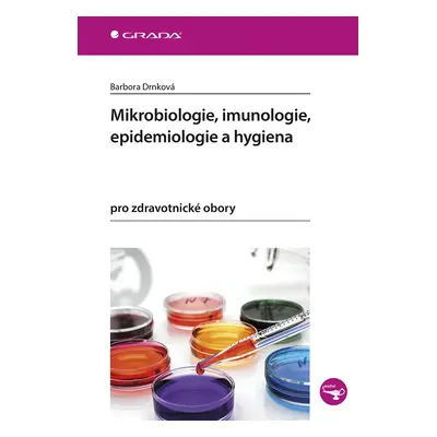 E-kniha: Mikrobiologie, imunologie, epidemiologie a hygiena od Drnková Barbora