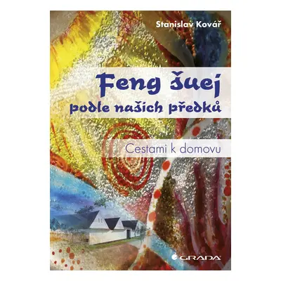 E-kniha: Feng šuej podle našich předků od Kovář Petr Stanislav