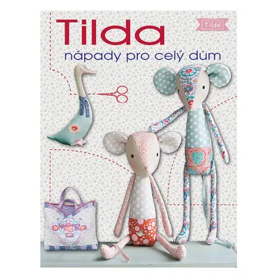 Kniha: Tilda nápady pro celý dům od Finnangerová Tone