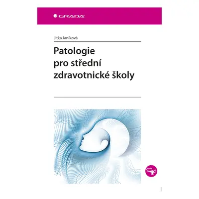 Kniha: Patologie pro střední zdravotnické školy od Janíková Jitka