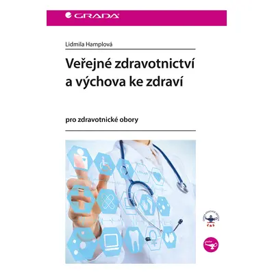 Kniha: Veřejné zdravotnictví a výchova ke zdraví od Hamplová Lidmila