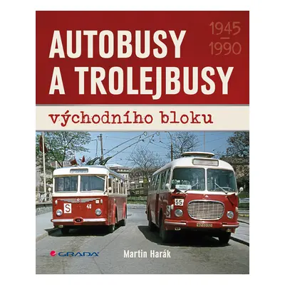 E-kniha: Autobusy a trolejbusy východního bloku od Harák Martin