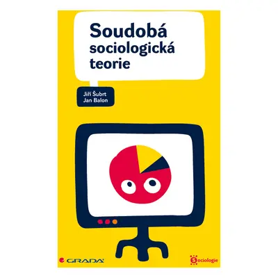 E-kniha: Soudobá sociologická teorie od Šubrt Jiří