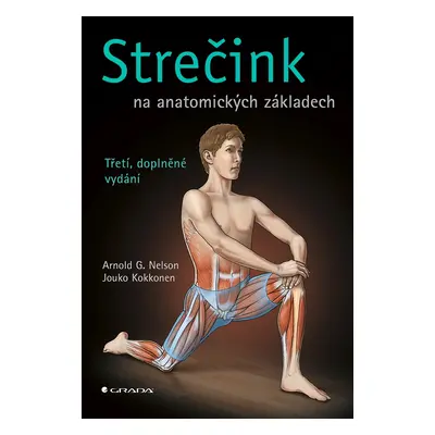 Kniha: Strečink na anatomických základech od Nelson G. Arnold