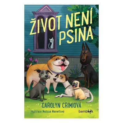 Kniha: Život není psina od Crimiová Carolyn