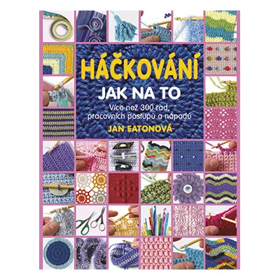 Kniha: Háčkování: Jak na to od Eatonová Jan