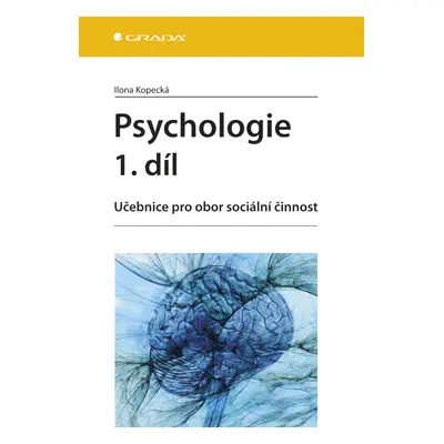 Kniha: Psychologie 1. díl od Kopecká Ilona