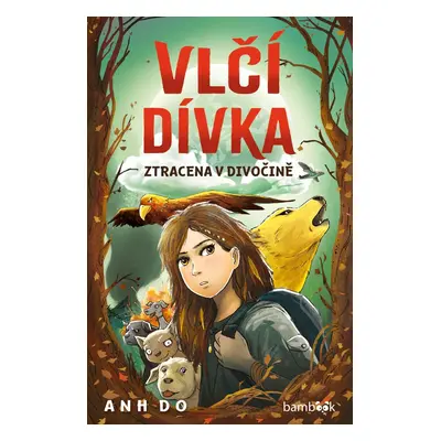 Kniha: Vlčí dívka - Ztracena v divočině od Do Anh