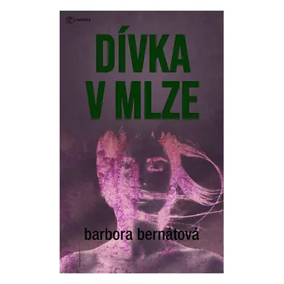 E-kniha: Dívka v mlze od Bernátová Barbora