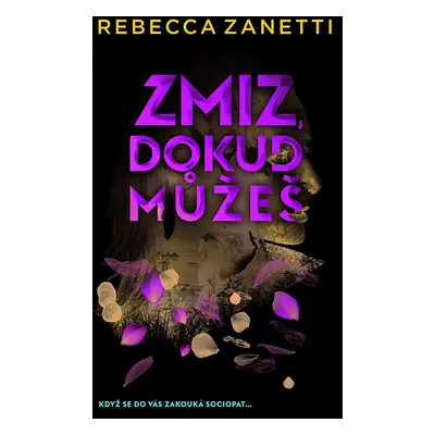 E-kniha: Zmiz, dokud můžeš od Zanetti Rebecca