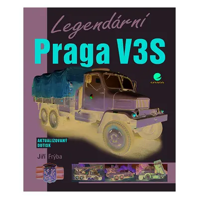 Kniha: Legendární Praga V3S od Frýba Jiří