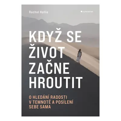 Kniha: Když se život začne hroutit od Hollis Rachel